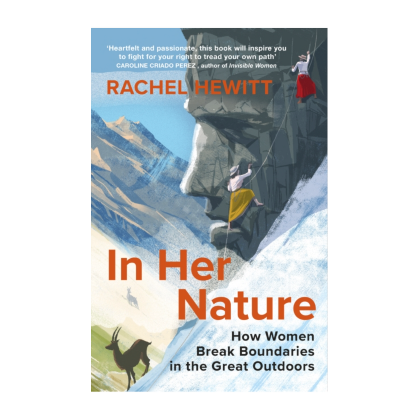 In Her Nature: How Women Break Boundaries in the Great Outdoors - Rachel Hewitt