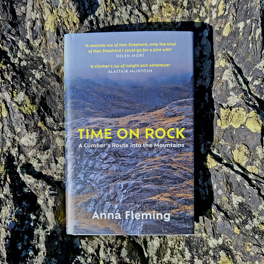 Time on Rock: A Climber's Route into the Moutains - Anna Fleming