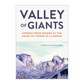 Valley of Giants: Stories from Women at the Heart of Yosemite Climbing - Lauren Delaunay Miller